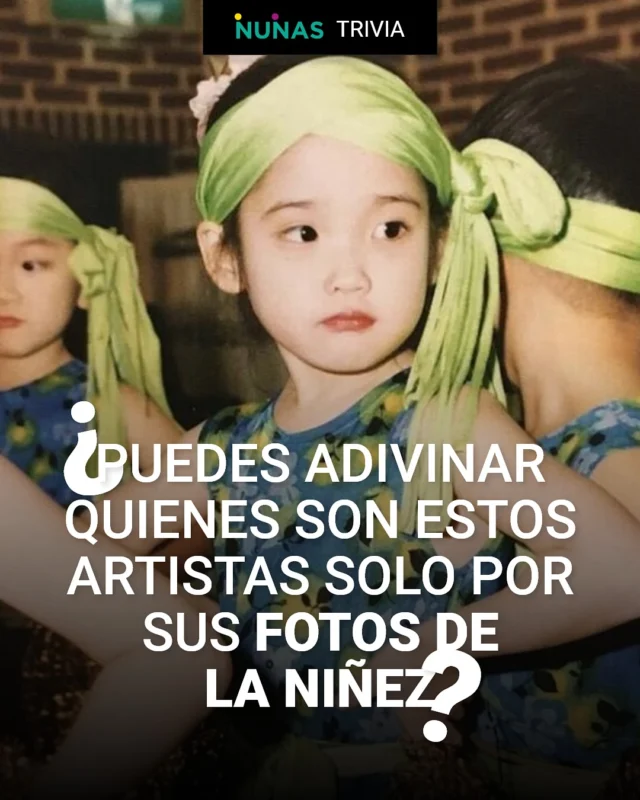 🕵️‍♀️✨ ¡Momento #NunasTrivia! 🎯
¿Puedes adivinar quiénes son estos artistas solo por sus fotos de la niñez? 👶📸

Piénsalo bien… ¡algunos se parecen mucho y otros te van a sorprender! 😱💜

💬 Deja tus apuestas en los comentarios y reta a tus amig@s a ver quién acierta más. 👇😉

#NunasNation #NunasMusic #NunasTrivia #Kpop #KpopGame #KpopChallenge #KpopFans #KpopReleases #KpopUpdate #NewKpop